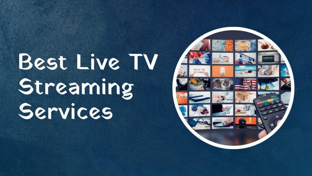 Best Live TV Streaming Services