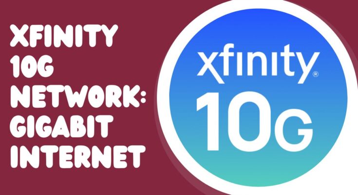 Xfinity 10G Network Gigabit Internet