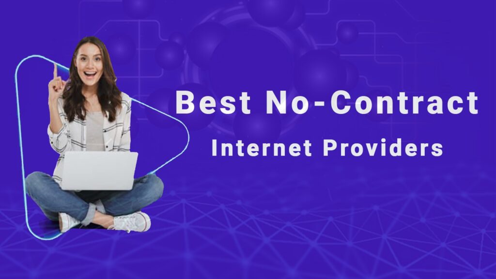 Best No-Contract Internet Providers