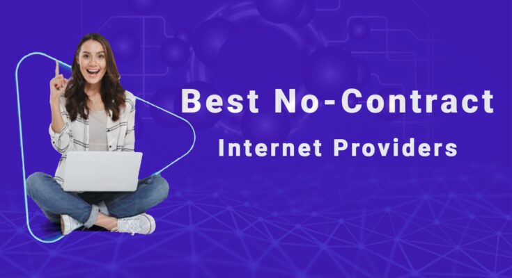 Best No-Contract Internet Providers
