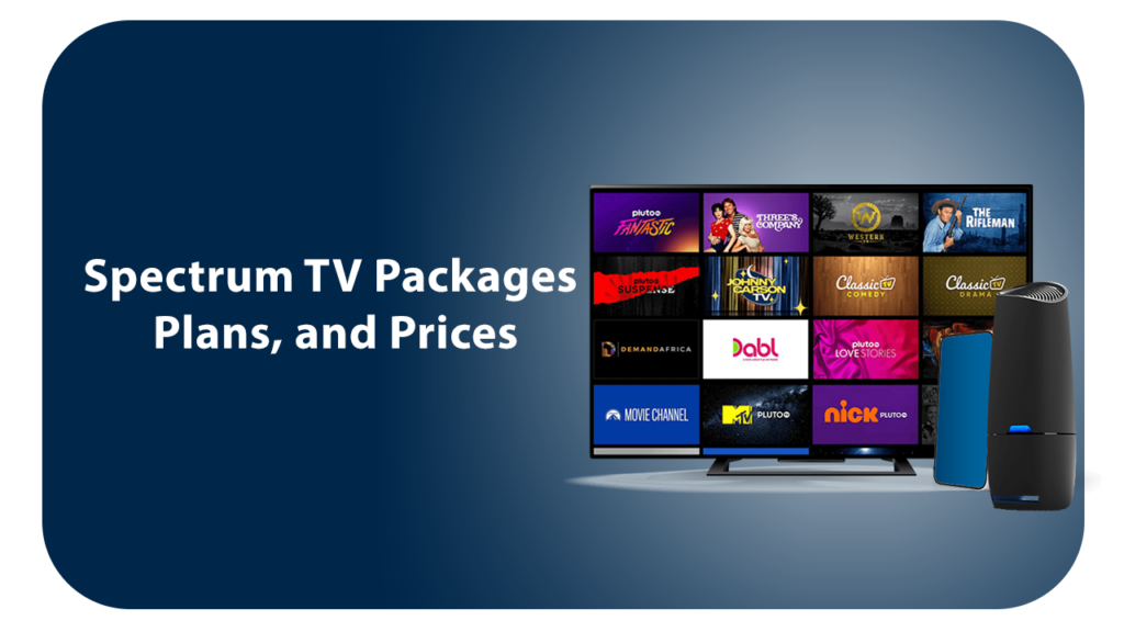 Spectrum TV Packages, Plans, and Prices