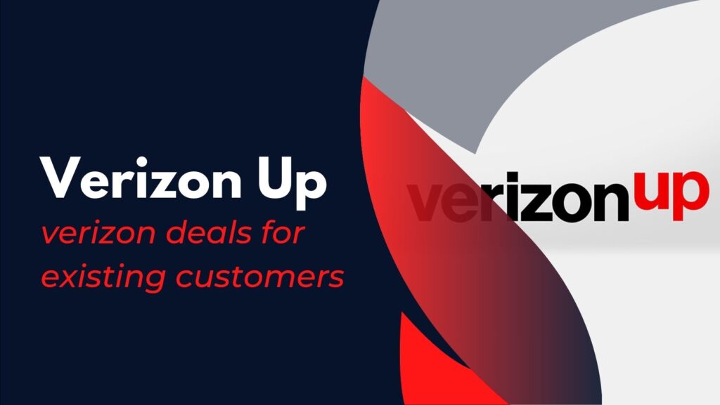 Verizon Up - Verizon Deals for Existing Customers
