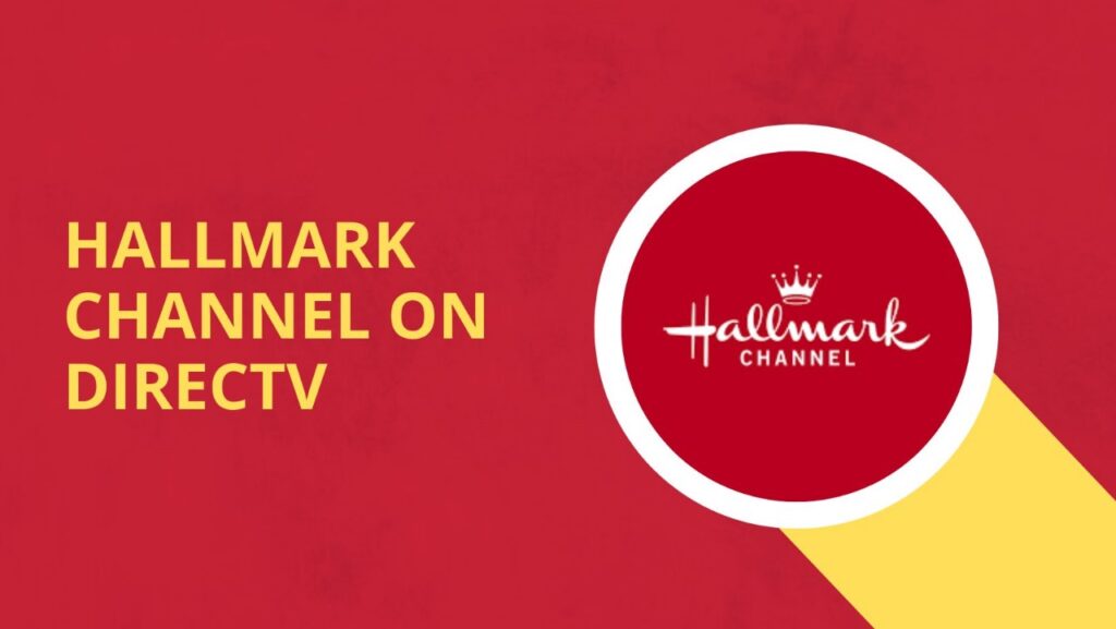 What Channel Is Hallmark on DIRECTV?