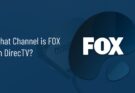 What Channel is FOX on DirecTV?