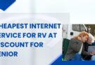 Cheapest Internet Service for RV