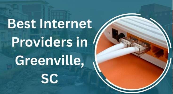Best Internet Providers in Greenville, SC