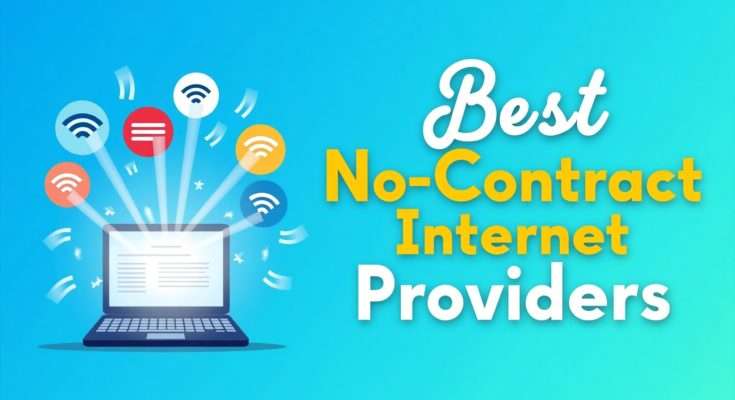 Best No-Contract Internet Providers