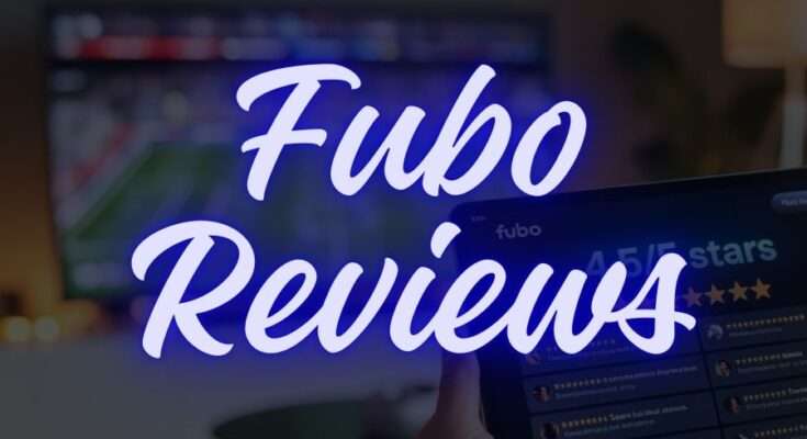 Fubo Reviews
